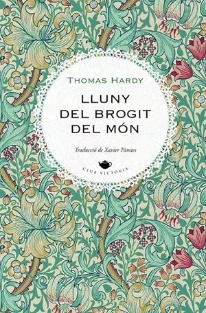 LLUNY DEL BROGIT DEL MÓN | 9788419474858 | HARDY, THOMAS | Llibreria La Font de Mimir - Llibreria online Barcelona - Comprar llibres català i castellà