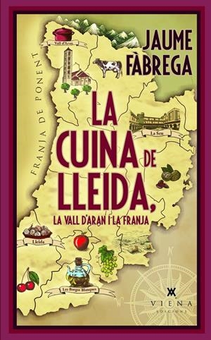 LA CUINA DE LLEIDA, LA VALL D'ARAN I LA FRANJA | 9788419474827 | FÀBREGA, JAUME | Llibreria La Font de Mimir - Llibreria online Barcelona - Comprar llibres català i castellà