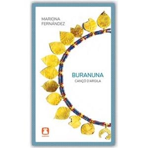 BURANUNA. CANÇÓ D´ARGILA | 9788412446753 | FERNÁNDEZ, MARIONA | Llibreria La Font de Mimir - Llibreria online Barcelona - Comprar llibres català i castellà