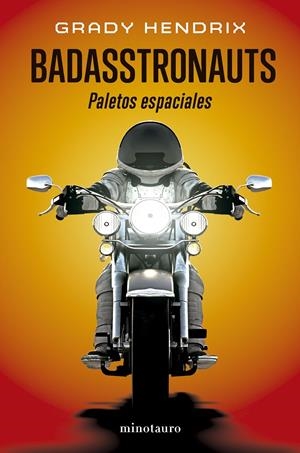 BADASSTRONAUTS | 9788445018750 | HENDRIX, GRADY | Llibreria La Font de Mimir - Llibreria online Barcelona - Comprar llibres català i castellà