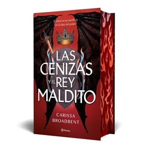 LAS CENIZAS Y EL REY MALDITO (EDICIÓN DELUXE) | 9788408303633 | BROADBENT, CARISSA | Llibreria La Font de Mimir - Llibreria online Barcelona - Comprar llibres català i castellà
