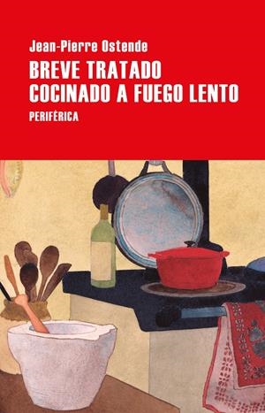 BREVE TRATADO COCINADO A FUEGO LENTO | 9788410171497 | OSTENDE, JEAN-PIERRE | Llibreria La Font de Mimir - Llibreria online Barcelona - Comprar llibres català i castellà