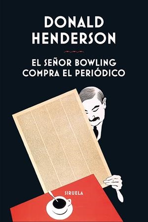 EL SEÑOR BOWLING COMPRA EL PERIÓDICO | 9788410415638 | HENDERSON, DONALD | Llibreria La Font de Mimir - Llibreria online Barcelona - Comprar llibres català i castellà