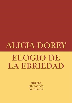 ELOGIO DE LA EBRIEDAD | 9788410415621 | DOREY, ALICIA | Llibreria La Font de Mimir - Llibreria online Barcelona - Comprar llibres català i castellà