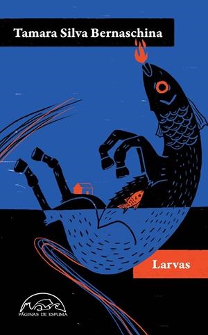 LARVAS | 9788483933671 | SILVA BERNASCHINA, TAMARA | Llibreria La Font de Mimir - Llibreria online Barcelona - Comprar llibres català i castellà