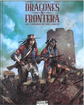 DRAGONES DE FRONTERA LOS CAÑONES DE SAN CARLOS | 9788412965940 | CAMELLO, PEDRO/ MURO HARRIET, GREGORIO | Llibreria La Font de Mimir - Llibreria online Barcelona - Comprar llibres català i castellà