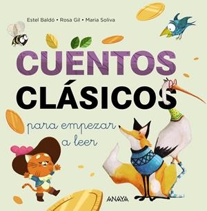 CUENTOS CLÁSICOS PARA EMPEZAR A LEER | 9788414334737 | BALDÓ CABA, ESTEL/SOLIVA GARRIGA, MARIA/GIL JUAN, ROSA | Llibreria La Font de Mimir - Llibreria online Barcelona - Comprar llibres català i castellà