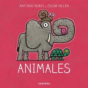 ANIMALES | 9788484644859 | RUBIO HERRERO, ANTONIO/VILLÁN SEOANE, ÓSCAR | Llibreria La Font de Mimir - Llibreria online Barcelona - Comprar llibres català i castellà