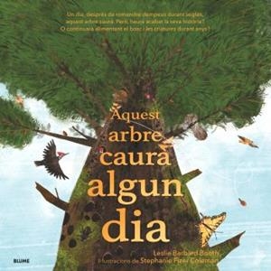 AQUEST ARBRE CAURÀ ALGUN DIA | 9788410469105 | BARNARD BOOTH, LESLIE/FIZER COLEMAN, STEPHANIE | Llibreria La Font de Mimir - Llibreria online Barcelona - Comprar llibres català i castellà