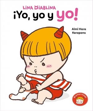 LINA DIABLINA - ¡YO, YO Y YO! | 9788448870898 | KEROPONS | Llibreria La Font de Mimir - Llibreria online Barcelona - Comprar llibres català i castellà