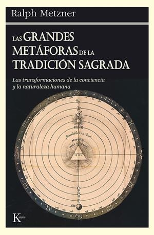 LAS GRANDES METÁFORAS DE LA TRADICIÓN SAGRADA | 9788472451773 | METZNER, RALPH | Llibreria La Font de Mimir - Llibreria online Barcelona - Comprar llibres català i castellà