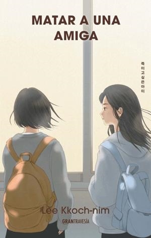 MATAR A UNA AMIGA | 9786075840444 | LEE KKOCH-NIM | Llibreria La Font de Mimir - Llibreria online Barcelona - Comprar llibres català i castellà