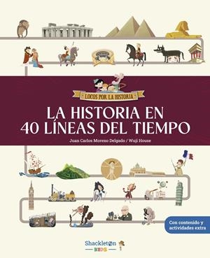LA HISTORIA EN 40 LÍNEAS DEL TIEMPO | 9788413614281 | MORENO DELGADO, JUAN CARLOS | Llibreria La Font de Mimir - Llibreria online Barcelona - Comprar llibres català i castellà