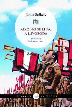 AIXÒ NO SE LI FA, A L'SVOBODA | 9788419474872 | SZÉKELY, JÁNOS | Llibreria La Font de Mimir - Llibreria online Barcelona - Comprar llibres català i castellà