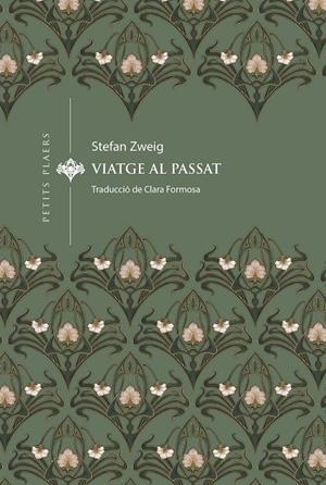 VIATGE AL PASSAT | 9788419474834 | ZWEIG, STEFAN | Llibreria La Font de Mimir - Llibreria online Barcelona - Comprar llibres català i castellà
