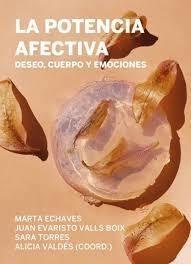 LA POTENCIA AFECTIVA | 9788419323316 | VALDÉS, ALICIA/TORRES, SARA/VALLS, JUAN EVARISTO/ECHAVES, MARTA | Llibreria La Font de Mimir - Llibreria online Barcelona - Comprar llibres català i castellà