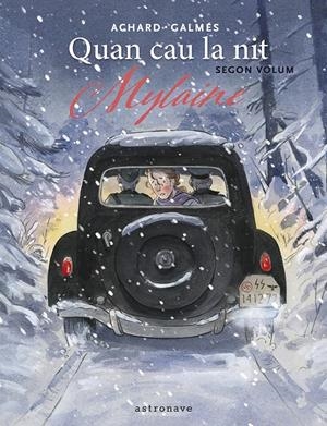 QUAN CAU LA NIT 02. MYLAINE | 9788467975772 | GALMES, TONI/MARION ACHARD | Llibreria La Font de Mimir - Llibreria online Barcelona - Comprar llibres català i castellà