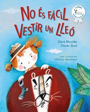 NO ÉS FÀCIL VESTIR UN LLEÓ | 9788413494579 | NICOLÁS, SARA/RULL, ÓSCAR | Llibreria La Font de Mimir - Llibreria online Barcelona - Comprar llibres català i castellà