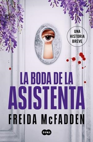 LA BODA DE LA ASISTENTA (LA ASISTENTA) | 9788491299646 | MCFADDEN, FREIDA | Llibreria La Font de Mimir - Llibreria online Barcelona - Comprar llibres català i castellà