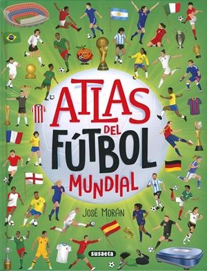 ATLAS DEL FÚTBOL MUNDIAL | 9788410841116 | MORÁN, JOSÉ | Llibreria La Font de Mimir - Llibreria online Barcelona - Comprar llibres català i castellà