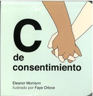 C DE CONSENTIMIENTO | 9788418723728 | ELEANOR MORRISON/ FAYE ORLOVE | Llibreria La Font de Mimir - Llibreria online Barcelona - Comprar llibres català i castellà