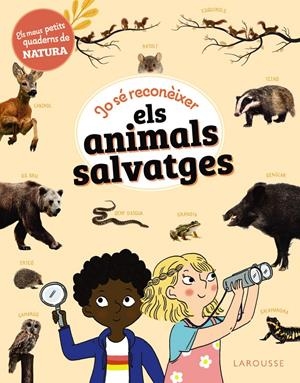 JO SÉ RECONÈIXER ELS ANIMALS SALVATGES | 9788419739735 | LEBRUN, SANDRA | Llibreria La Font de Mimir - Llibreria online Barcelona - Comprar llibres català i castellà