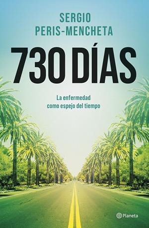 730 DÍAS | 9788408303190 | PERIS-MENCHETA, SERGIO | Llibreria La Font de Mimir - Llibreria online Barcelona - Comprar llibres català i castellà