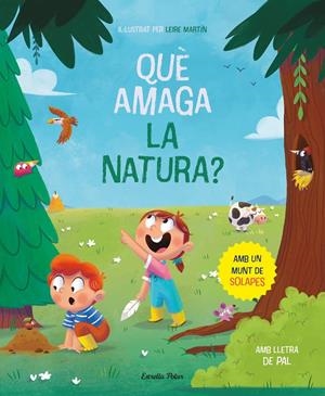 QUÈ AMAGA LA NATURA? LLIBRE AMB SOLAPES | 9788413894652 | MARTÍN RINCÓN, LEIRE | Llibreria La Font de Mimir - Llibreria online Barcelona - Comprar llibres català i castellà