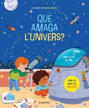 QUÈ AMAGA L'UNIVERS? LLIBRE AMB SOLAPES | 9788413894669 | SÁNCHEZ, ROCÍO | Llibreria La Font de Mimir - Llibreria online Barcelona - Comprar llibres català i castellà