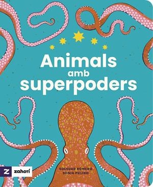 ANIMALS AMB SUPERPODERS | 9788419889485 | ROMERO, SOLEDAD | Llibreria La Font de Mimir - Llibreria online Barcelona - Comprar llibres català i castellà