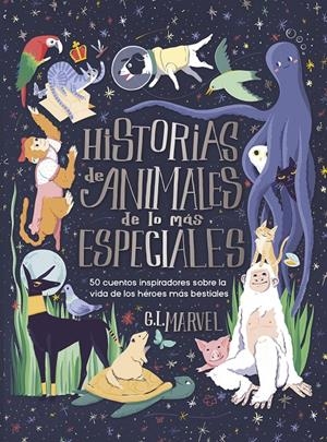 HISTORIAS DE ANIMALES DE LO MÁS ESPECIALES | 9788410346499 | MARVEL, G.L. | Llibreria La Font de Mimir - Llibreria online Barcelona - Comprar llibres català i castellà
