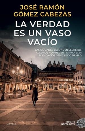 LA VERDAD ES UN VASO VACÍO | 9788419834751 | GÓMEZ CABEZAS, JOSÉ RAMÓN | Llibreria La Font de Mimir - Llibreria online Barcelona - Comprar llibres català i castellà