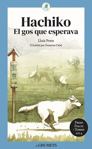 HACHIKO. EL GOS QUE ESPERAVA | 9788424675820 | PRATS MARTÍNEZ, LLUÍS | Llibreria La Font de Mimir - Llibreria online Barcelona - Comprar llibres català i castellà