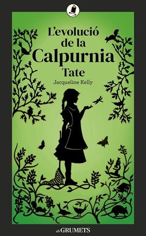 L'EVOLUCIÓ DE LA CALPURNIA TATE | 9788424675875 | KELLY, JACQUELINE | Llibreria La Font de Mimir - Llibreria online Barcelona - Comprar llibres català i castellà