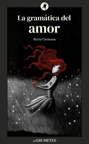 LA GRAMÁTICA DEL AMOR | 9788424675905 | CARMONA, ROCÍO | Llibreria La Font de Mimir - Llibreria online Barcelona - Comprar llibres català i castellà