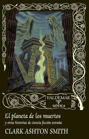 EL PLANETA DE LOS MUERTOS | 9788477029670 | SMITH, CLARK ASHTON | Llibreria La Font de Mimir - Llibreria online Barcelona - Comprar llibres català i castellà