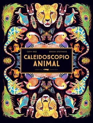 CALEIDOSCOPIO ANIMAL | 9788412270594 | ARD, CATH | Llibreria La Font de Mimir - Llibreria online Barcelona - Comprar llibres català i castellà
