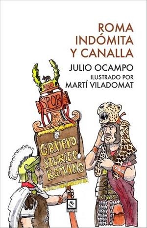 ROMA INDÓMITA Y CANALLA | 9788412626797 | JULIO OCAMPO | Llibreria La Font de Mimir - Llibreria online Barcelona - Comprar llibres català i castellà