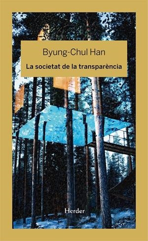 LA SOCIETAT DE LA TRANSPARÈNCIA | 9788425436789 | HAN, BYUNG-CHUL | Llibreria La Font de Mimir - Llibreria online Barcelona - Comprar llibres català i castellà
