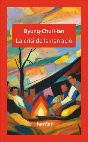 CRISI DE LA NARRACIÓ | 9788425450525 | HAN, BYUNG-CHUL | Llibreria La Font de Mimir - Llibreria online Barcelona - Comprar llibres català i castellà