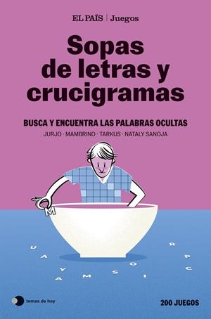 SOPAS DE LETRAS Y CRUCIGRAMAS (EL PAÍS JUEGOS) | 9788410293892 | EL PAÍS JUEGOS/SANOJA, NATALY/MAMBRINO/TARKUS | Llibreria La Font de Mimir - Llibreria online Barcelona - Comprar llibres català i castellà