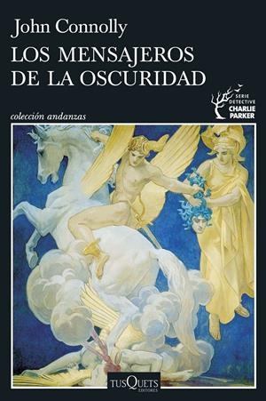 LOS MENSAJEROS DE LA OSCURIDAD (SERIE CHARLIE PARKER 22) | 9788411076401 | CONNOLLY, JOHN | Llibreria La Font de Mimir - Llibreria online Barcelona - Comprar llibres català i castellà