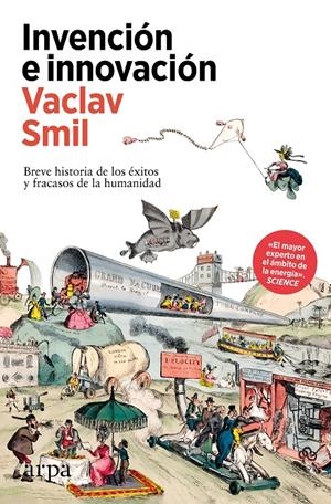 INVENCIÓN E INNOVACIÓN | 9788410313385 | SMIL, VACLAV | Llibreria La Font de Mimir - Llibreria online Barcelona - Comprar llibres català i castellà