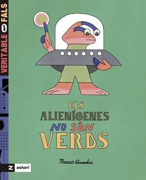 ELS ALIENÍGENES NO SÓN VERDS | 9788419889591 | QUADRI, MARCO | Llibreria La Font de Mimir - Llibreria online Barcelona - Comprar llibres català i castellà