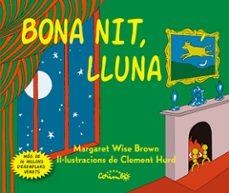 BONA NIT, LLUNA- CARTÖ | 9788484706557 | WISE BROWN, MARGARET | Llibreria La Font de Mimir - Llibreria online Barcelona - Comprar llibres català i castellà