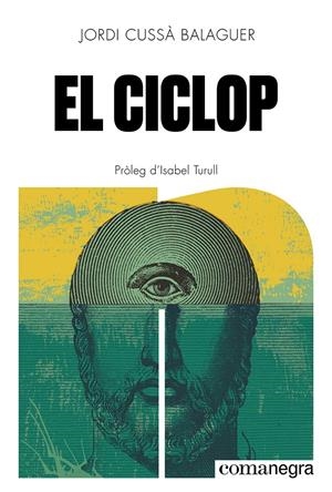 EL CICLOP | 9788410161580 | CUSSÀ BALAGUER, JORDI | Llibreria La Font de Mimir - Llibreria online Barcelona - Comprar llibres català i castellà