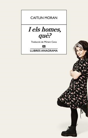I ELS HOMES, QUÈ? | 9788433946713 | MORAN, CAITLIN | Llibreria La Font de Mimir - Llibreria online Barcelona - Comprar llibres català i castellà