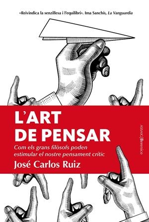 L?ART DE PENSAR | 9788410356825 | JOSÉ CARLOS RUIZ | Llibreria La Font de Mimir - Llibreria online Barcelona - Comprar llibres català i castellà