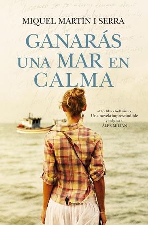 GANARÁS UNA MAR EN CALMA | 9788410356450 | MIQUEL MARTÍN I SERRA | Llibreria La Font de Mimir - Llibreria online Barcelona - Comprar llibres català i castellà