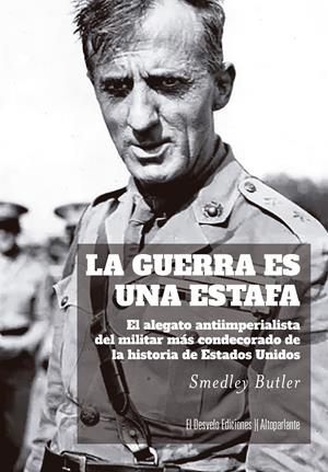 LA GUERRA ES UNA ESTAFA | 9788412950939 | SMEDLEY BUTLER | Llibreria La Font de Mimir - Llibreria online Barcelona - Comprar llibres català i castellà